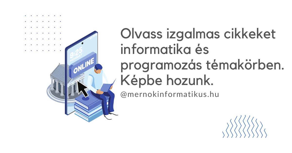 Informatikus és programozó magazin nem csak kezdőknek